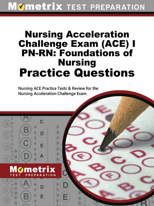 Cover image for Nursing Acceleration Challenge Exam (ACE) I PN-RN: Foundations of Nursing Practice Questions